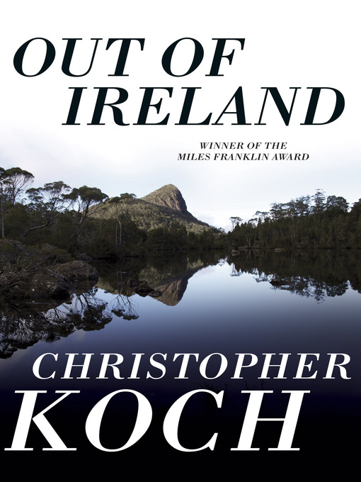 Title details for Out of Ireland by Christopher Koch - Wait list